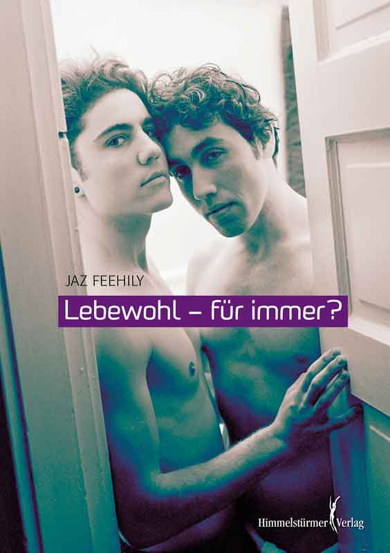 Lebewohl - für immer | Himmelstürmer Verlag
