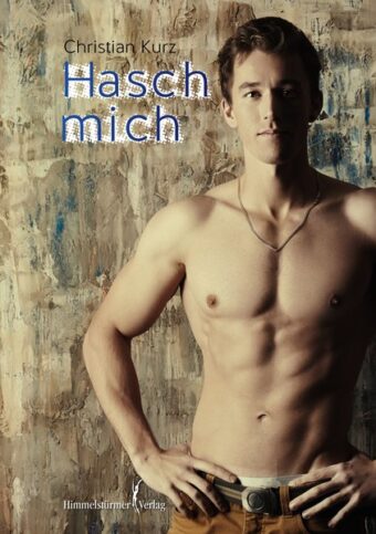 Hasch mich | Himmelstürmer Verlag