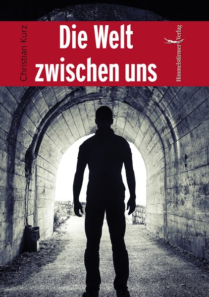 Die Welt zwischen uns | Himmelstürmer Verlag
