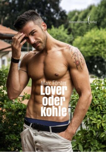 Lover oder Kohle | Himmelstürmer Verlag