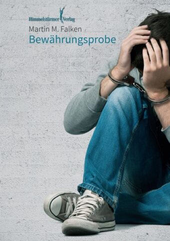 Bewährungsprobe | Himmelstürmer Verlag