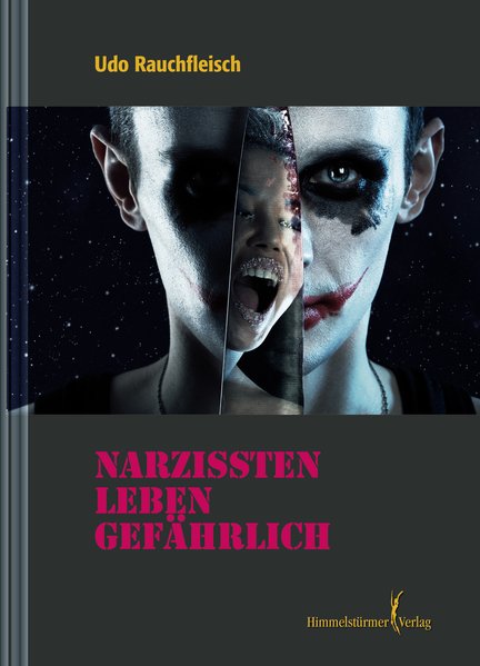 Narzissten leben gefährlich | Himmelstürmer Verlag
