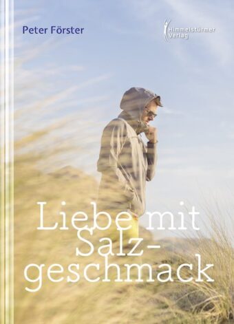Liebe mit Salzgeschmack | Himmelstürmer Verlag