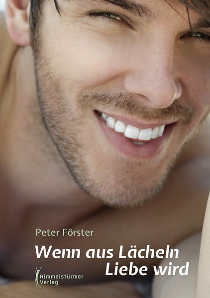 Wenn aus Lächeln Liebe wird | Himmelstürmer Verlag