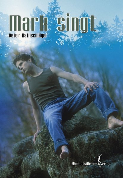 Mark singt | Himmelstürmer Verlag