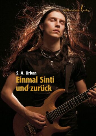 Einmal Sinti und zurück | Himmelstürmer Verlag