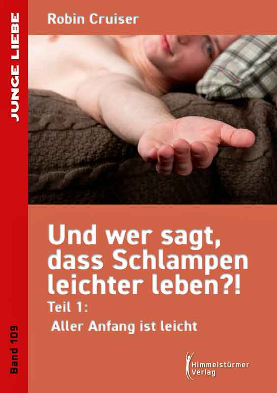 Und wer sagt, dass Schlampen leichter leben 1: Aller Anfang ist leicht | Himmelstürmer Verlag